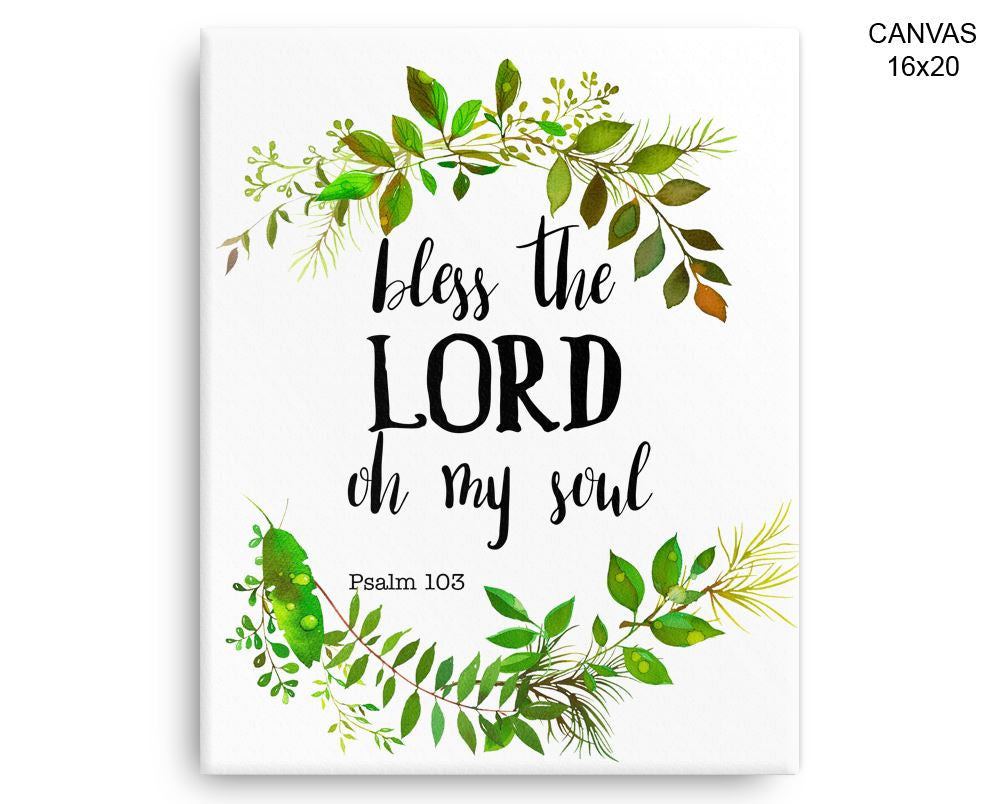 Bless The Lord Oh My Soul Print, Beautiful Wall Art with Frame and Canvas options available Decor