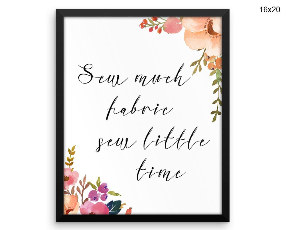 Sew Much Fabric Print, Beautiful Wall Art with Frame and Canvas options available Decor