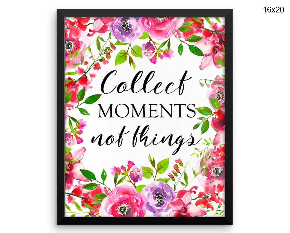 Collect Moments Not Things Print, Beautiful Wall Art with Frame and Canvas options available Decor