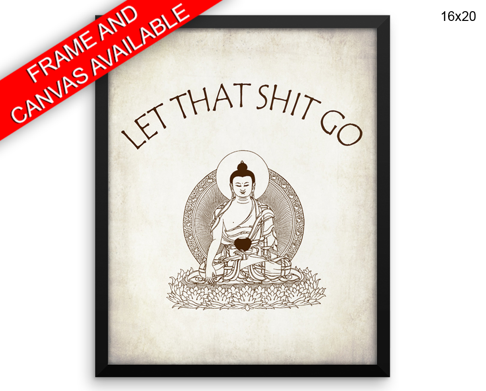 Yoga Let That Shit Go Print, Beautiful Wall Art with Frame and Canvas options available Decor