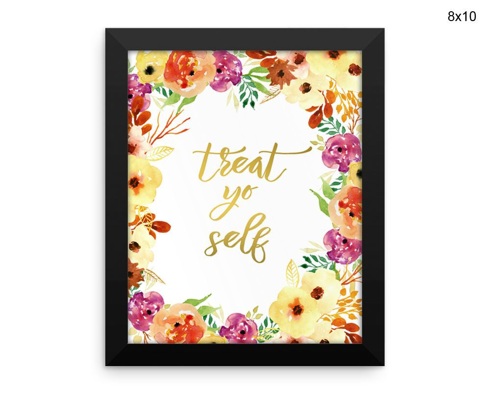 Treat Yo Self Print, Beautiful Wall Art with Frame and Canvas options available Decor