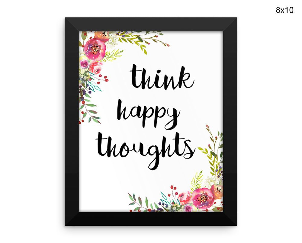 Think Happy Thoughts Print, Beautiful Wall Art with Frame and Canvas options available Watercolor
