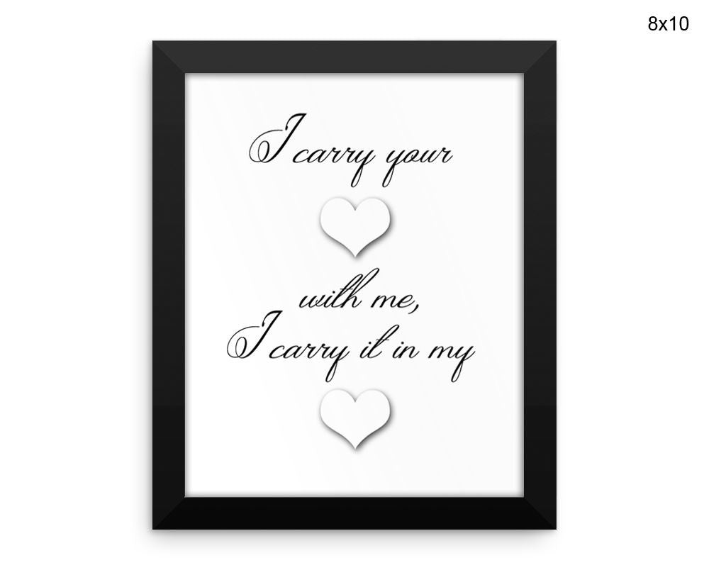 I Carry Your Heart Print, Beautiful Wall Art with Frame and Canvas options available Decor