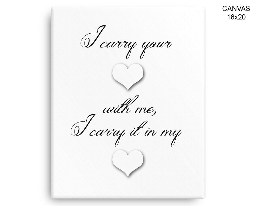 I Carry Your Heart Print, Beautiful Wall Art with Frame and Canvas options available Decor