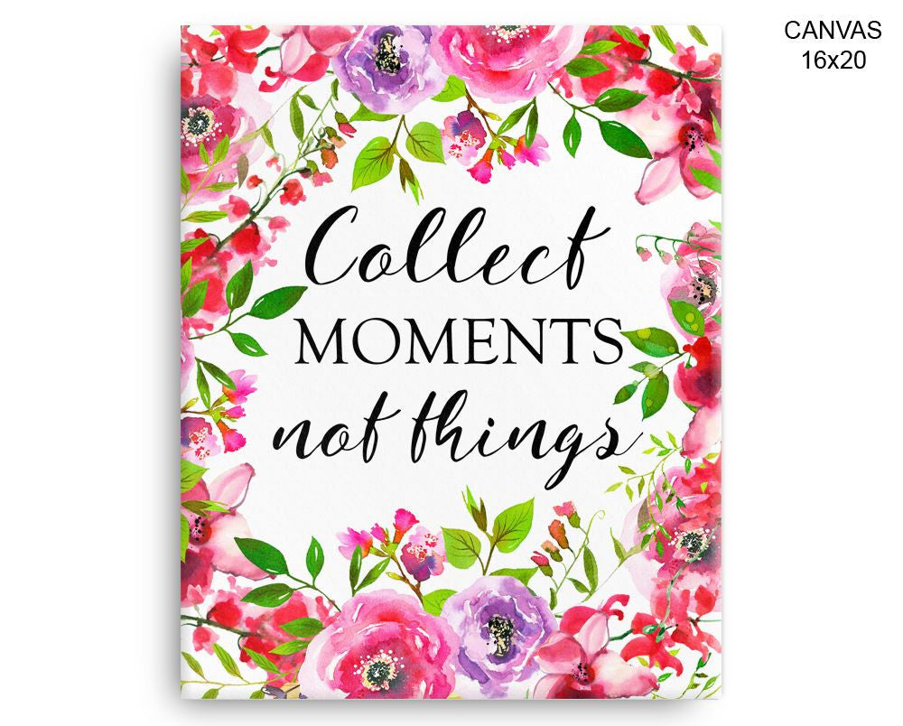 Collect Moments Not Things Print, Beautiful Wall Art with Frame and Canvas options available Decor