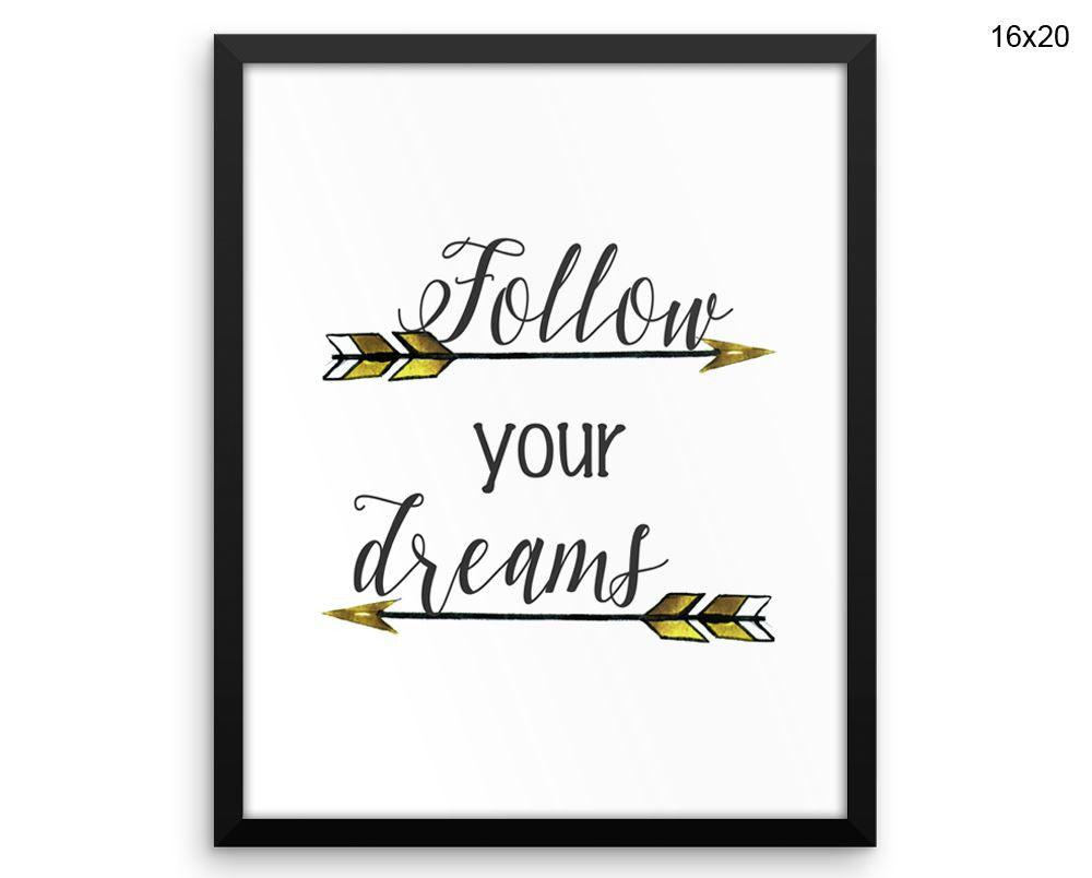 Follow Your Dreams Print, Beautiful Wall Art with Frame and Canvas options available Decor