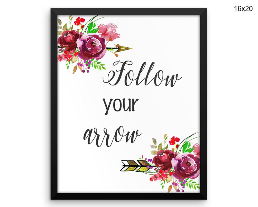 Follow Your Arrow Print, Beautiful Wall Art with Frame and Canvas options available Decor