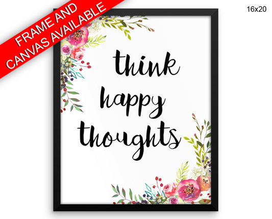 Think Happy Thoughts Print, Beautiful Wall Art with Frame and Canvas options available Watercolor